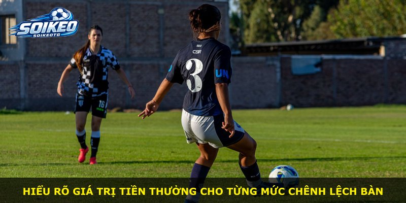 Hiểu rõ giá trị tiền thưởng cho từng mức chênh lệch bàn