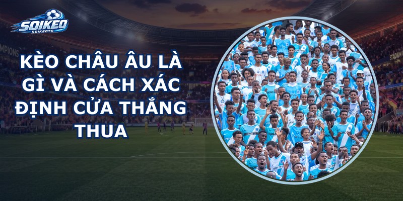 Kèo Châu Âu