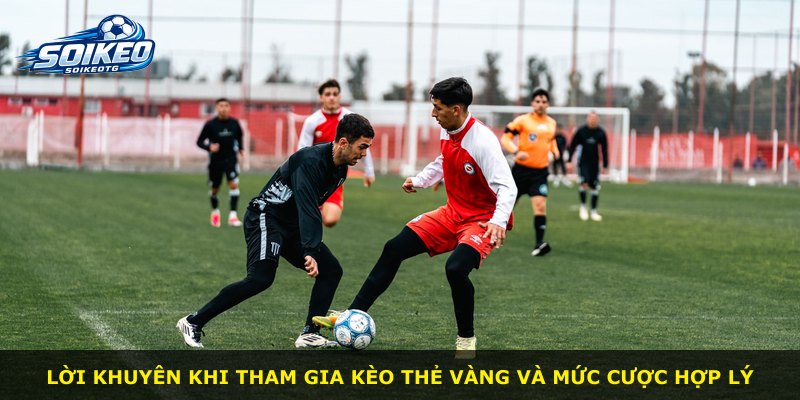 Lời khuyên khi tham gia kèo thẻ vàng và mức cược hợp lý