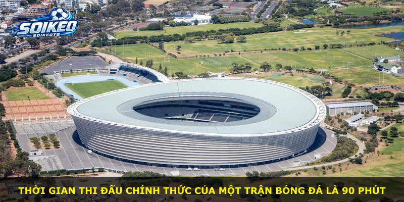 Thời gian thi đấu chính thức của một trận bóng đá là 90 phút